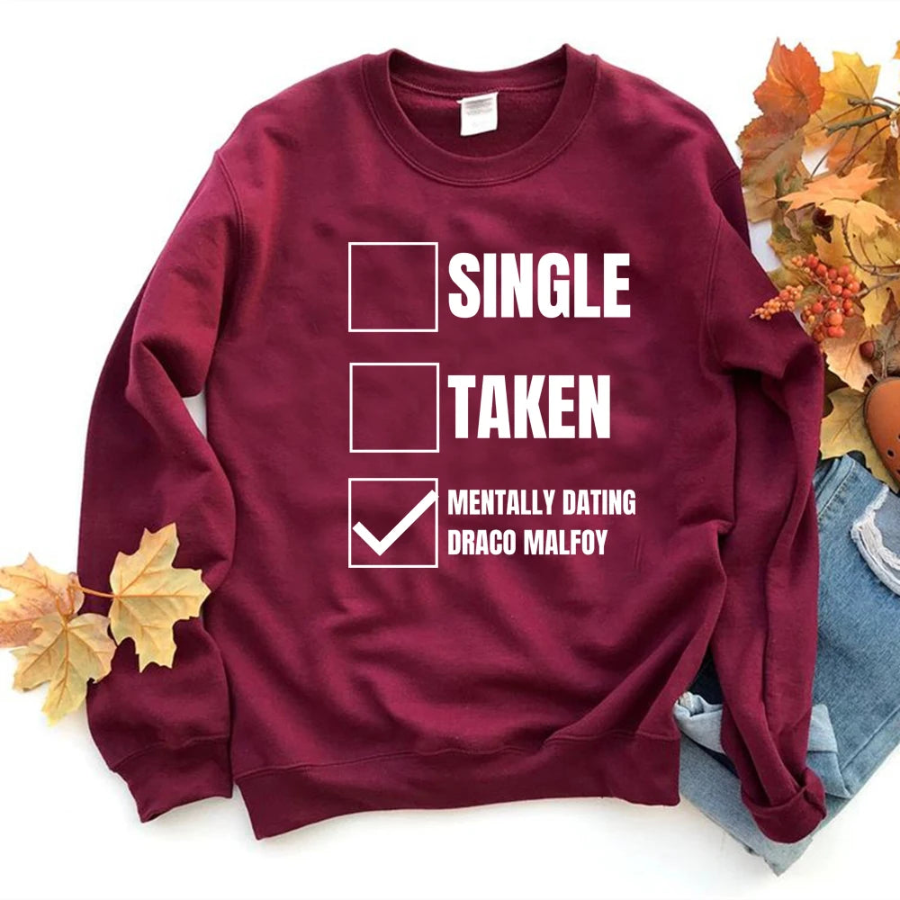 Mentally Dating Draco Malfoy Sweatshirt